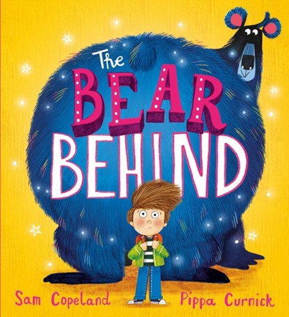The Bear Behind, Sam Copeland - Paperback - 9781444965612