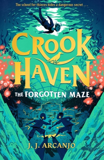 Crookhaven: The Forgotten Maze, J.J. Arcanjo - Paperback - 9781444965759