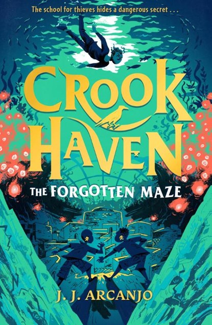 Crookhaven: The Forgotten Maze, J.J. Arcanjo - Paperback - 9781444965759