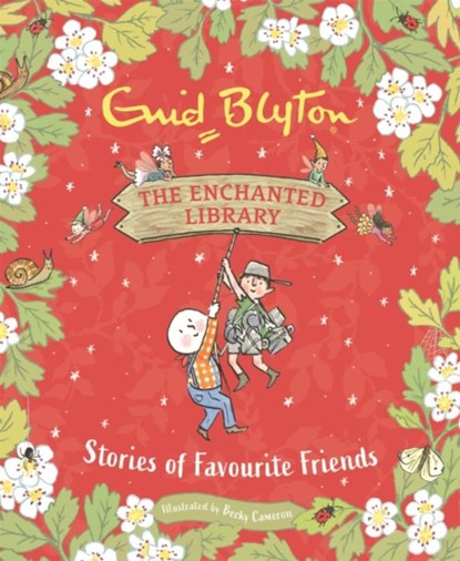 The Enchanted Library: Stories of Favourite Friends, Enid Blyton - Gebonden - 9781444966114