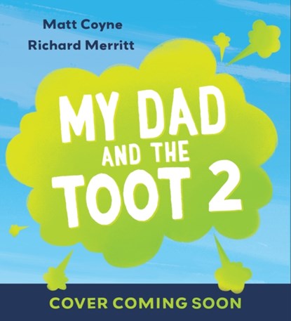 My Dad and the Toot that Shook the Galaxy, Matt Coyne - Paperback - 9781444966213