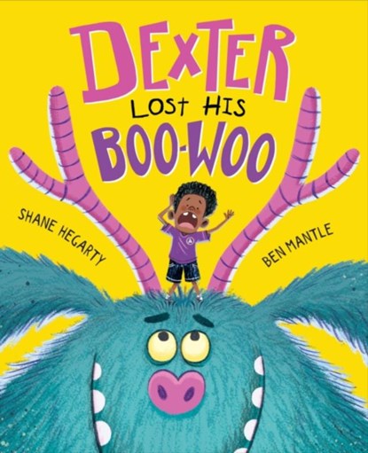 Dexter Lost His Boo-Woo, Shane Hegarty - Paperback - 9781444966374