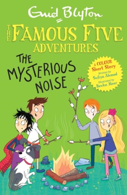 Famous Five Colour Short Stories: The Mysterious Noise, Enid Blyton ; Sufiya Ahmed - Paperback - 9781444967128