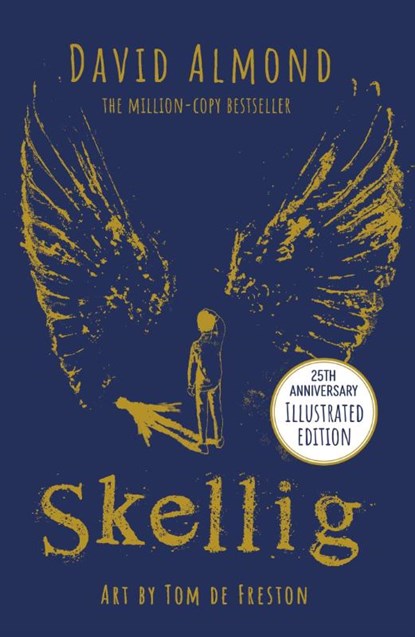 Skellig: the 25th anniversary illustrated edition, David Almond - Paperback - 9781444967784