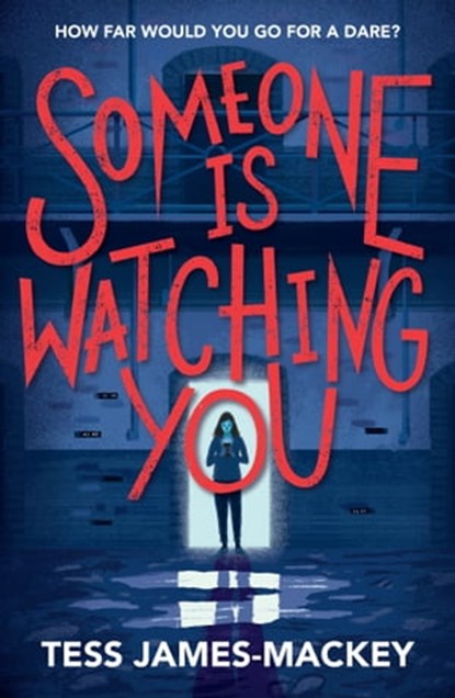 Someone is Watching You, Tess James-Mackey - Ebook - 9781444967913