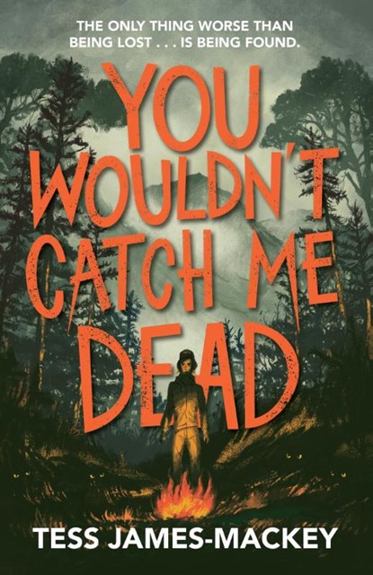 You Wouldn't Catch Me Dead, Tess James-Mackey - Paperback - 9781444967937
