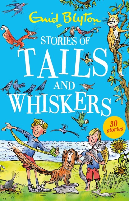 Stories of Tails and Whiskers, Enid Blyton - Paperback - 9781444969245