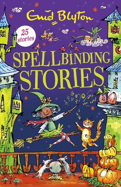 Spellbinding Stories, Enid Blyton - Paperback - 9781444969276