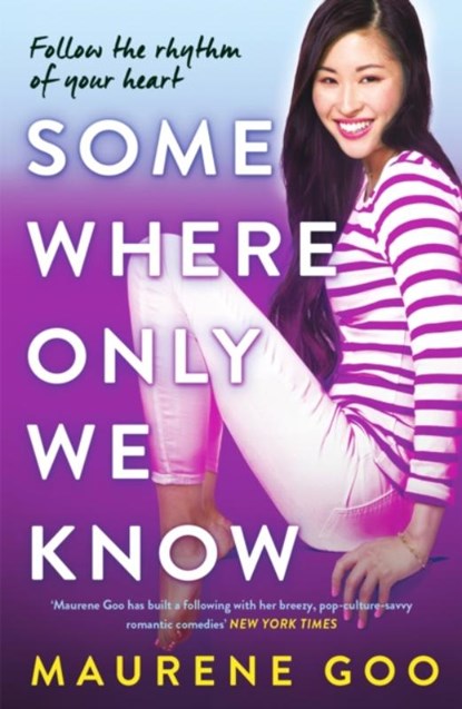 Somewhere Only We Know, Maurene Goo - Paperback - 9781444969818