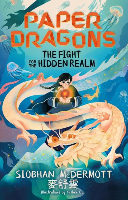 Paper Dragons: The Fight for the Hidden Realm, Siobhan McDermott - Paperback - 9781444970142