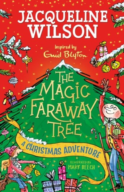 The Magic Faraway Tree: A Christmas Adventure, Jacqueline Wilson - Paperback - 9781444971576