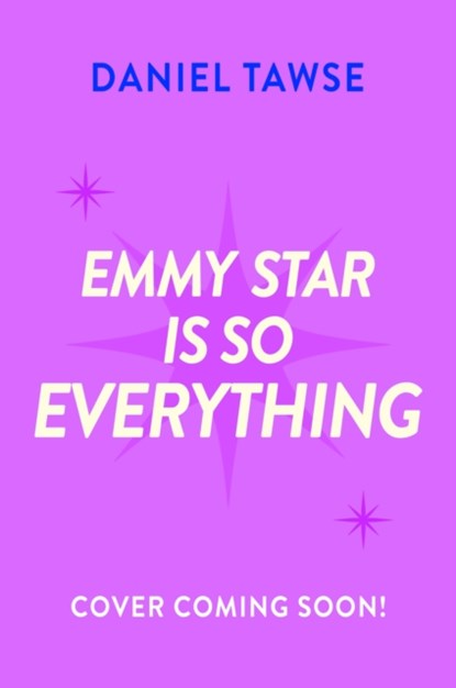Emmy Star is So Everything, Daniel Tawse - Paperback - 9781444971606