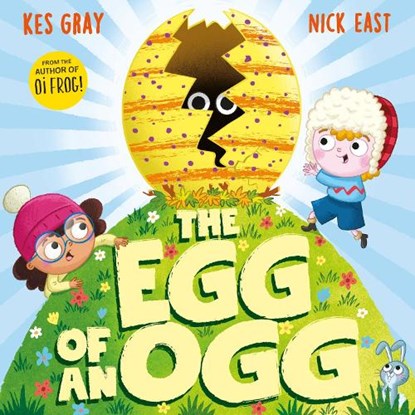 The Egg of an Ogg, Kes Gray - Gebonden - 9781444971903