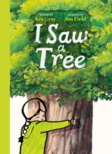 I Saw a Tree - Kes Gray - 9781444972009