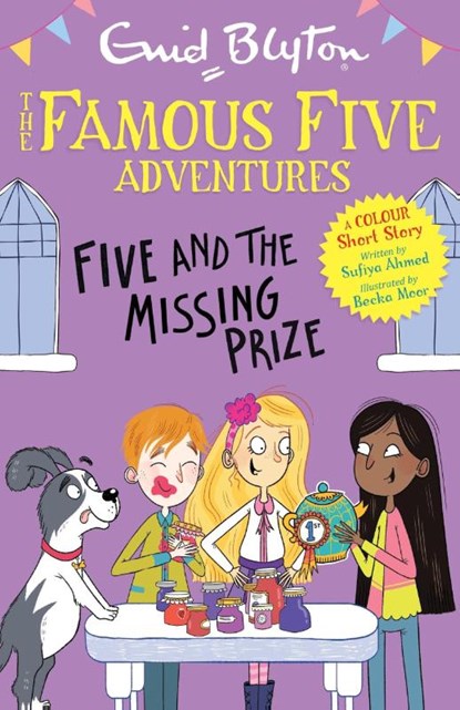 Famous Five Colour Short Stories: Five and the Missing Prize, Enid Blyton ; Sufiya Ahmed - Paperback - 9781444972535