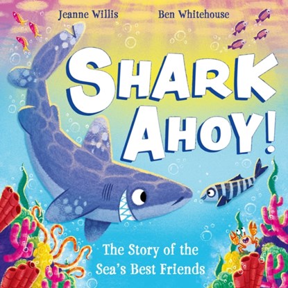 Shark Ahoy, Jeanne Willis - Paperback - 9781444973600