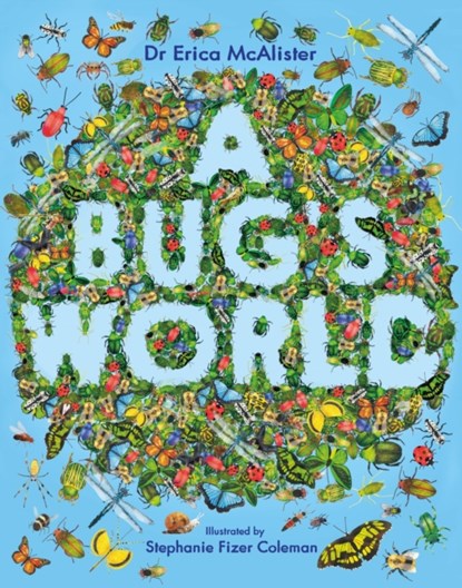 A Bug's World, Erica McAlister - Paperback - 9781444974270