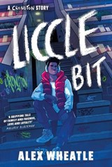 A Crongton Story: Liccle Bit - Alex Wheatle - 9781444974775