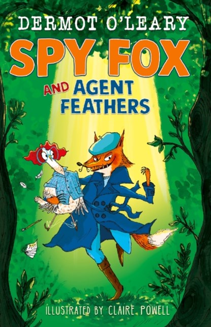 Spy Fox and Agent Feathers, Dermot O’Leary - Gebonden - 9781444976465