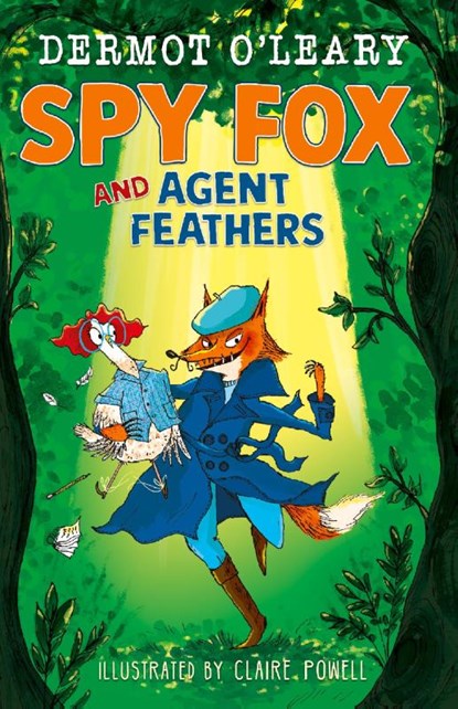 Spy Fox and Agent Feathers, Dermot O’Leary - Paperback - 9781444976472