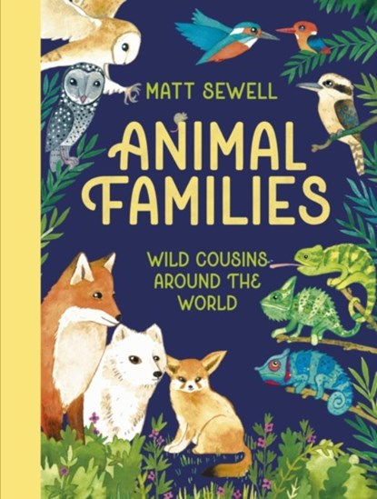Animal Families, Matt Sewell - Gebonden - 9781444977066