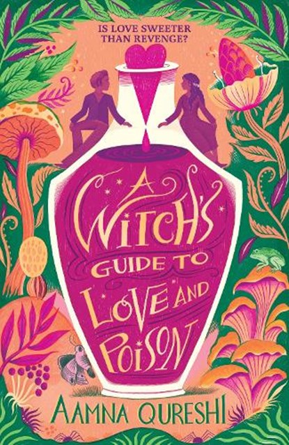 A Witch's Guide to Love and Poison, Aamna Qureshi - Paperback - 9781444977479