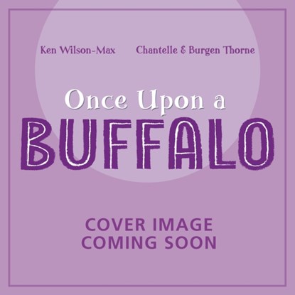African Stories: Once Upon a Buffalo, Ken Wilson-Max - Paperback - 9781444978186