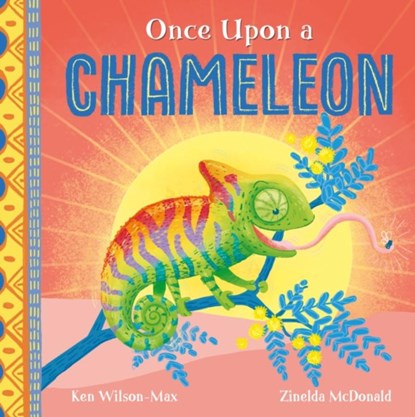 African Stories: Once Upon a Chameleon, Ken Wilson-Max - Paperback - 9781444978209