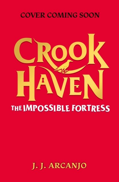 Crookhaven: The Impossible Fortress, J.J. Arcanjo - Paperback - 9781444978360