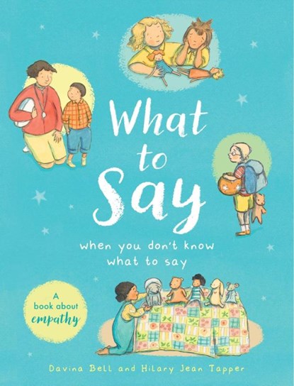What to Say When You Don't Know What to Say, Davina Bell - Paperback - 9781444978452
