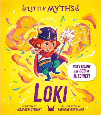 Little Myths: Loki, Alexandra Stewart - Gebonden - 9781444978551