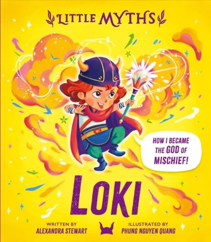 Little Myths: Loki, Alexandra Stewart - Gebonden - 9781444978551