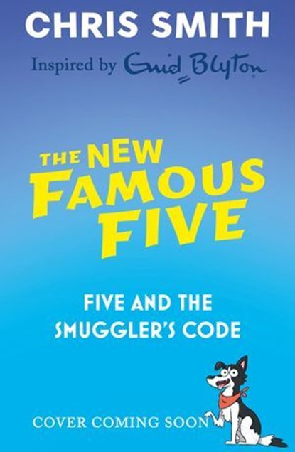 Five and the Smuggler's Code, Chris Smith - Ebook - 9781444978766