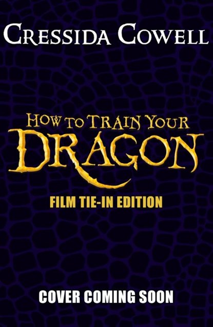 How to Train Your Dragon 2025 FILM TIE-IN EDITION, Cressida Cowell - Paperback - 9781444980011
