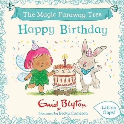 The Magic Faraway Tree: Happy Birthday, Enid Blyton - Gebonden - 9781444981308