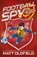 Football Spy: Lethal Strike, Matt Oldfield - Paperback - 9781444981629