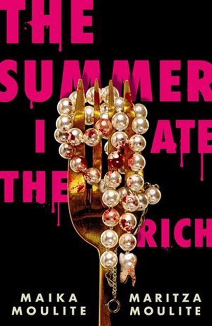 The Summer I Ate The Rich, Maika Moulite ; Maritza Moulite - Ebook - 9781444982701
