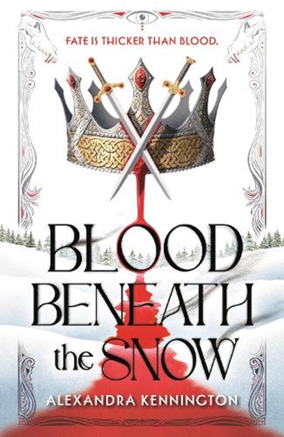 Blood Beneath the Snow, Alexandra Kennington - Paperback - 9781444982794