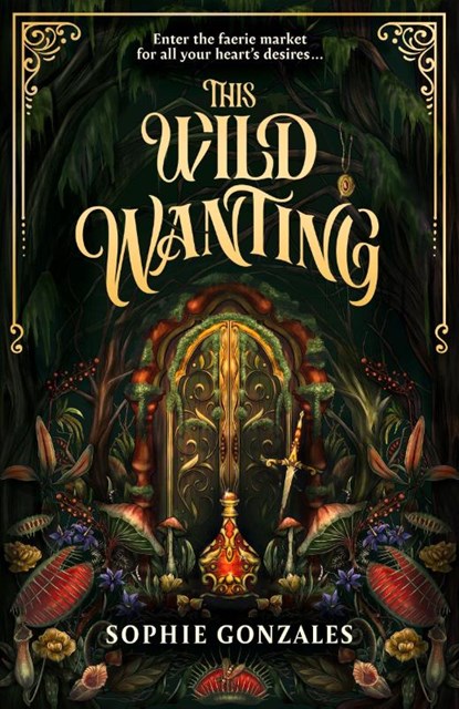 This Wild Wanting, Sophie Gonzales - Paperback - 9781444982848