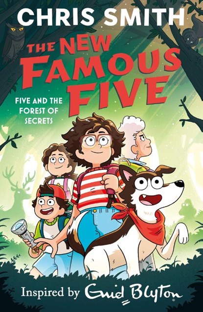 The New Famous Five: Five and the Forest of Secrets, Chris Smith - Paperback - 9781444984705