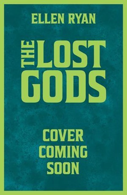 The Lost Gods, Ellen Ryan - Ebook - 9781444984743
