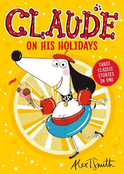 Claude On His Holidays, Alex T. Smith - Paperback - 9781444987225