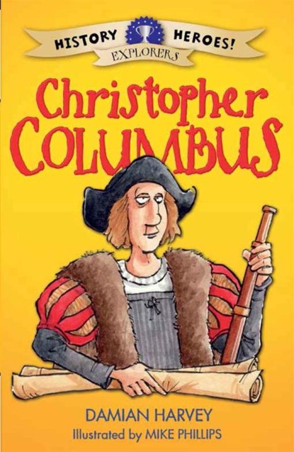 History Heroes: Christopher Columbus, Damian Harvey - Paperback - 9781445132945
