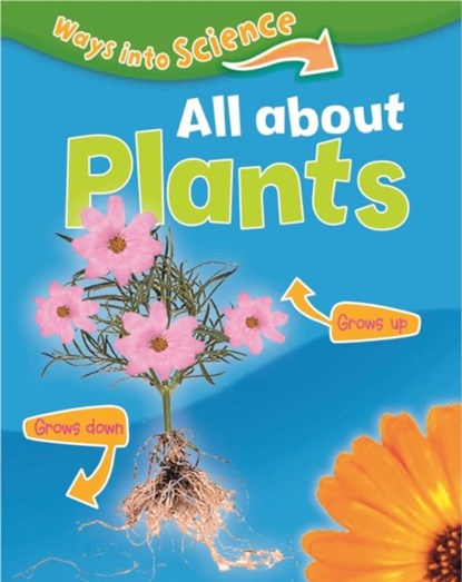 Ways Into Science: All About Plants, Peter Riley - Paperback - 9781445134703