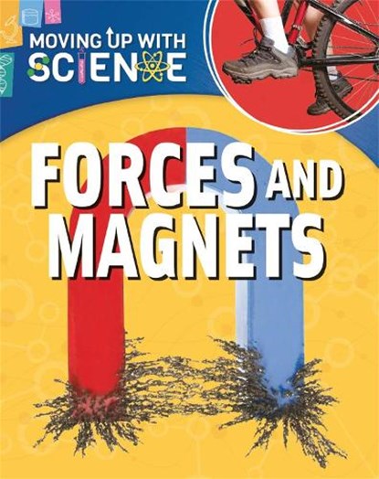 Moving up with Science: Forces and Magnets, Peter Riley - Paperback - 9781445135250