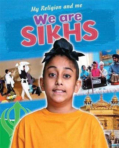 My Religion and Me: We are Sikhs, BLAKE,  Philip - Paperback - 9781445138909
