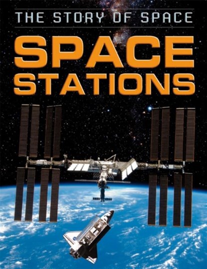 The Story of Space: Space Stations, Steve Parker - Gebonden - 9781445140452