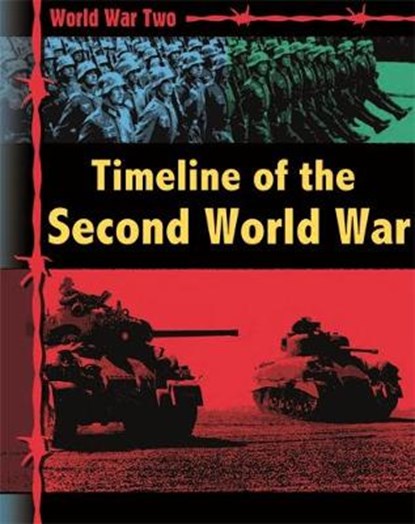 World War Two: Timeline of the Second World War, ADAMS,  Simon - Paperback - 9781445143477