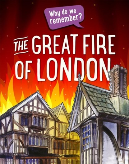 Why do we remember?: The Great Fire of London, Izzi Howell - Paperback - 9781445148250