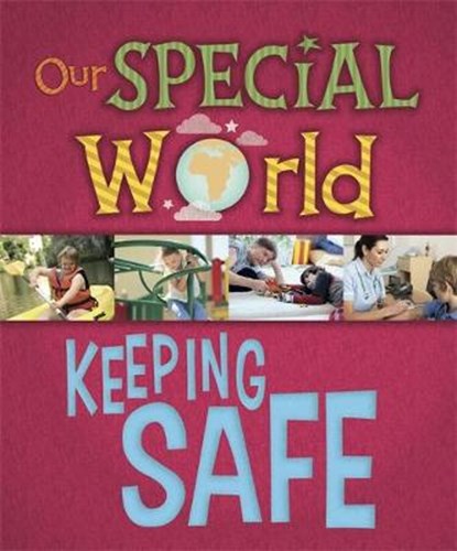 Our Special World: Keeping Safe, Liz Lennon - Gebonden - 9781445148274